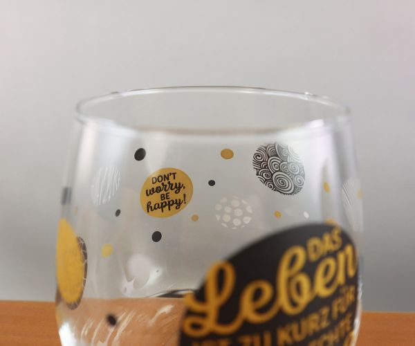 Trinkglas mit Spruch "..zu kurz für schlechte Laune.."