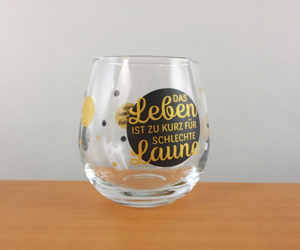 Trinkglas mit Spruch "..zu kurz für schlechte Laune.."